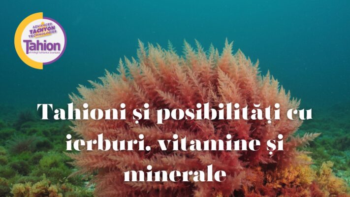 Tahioni și posibilități cu ierburi, vitamine și minerale